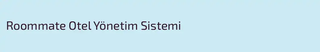 Roommate Otel Yönetim Sistemi